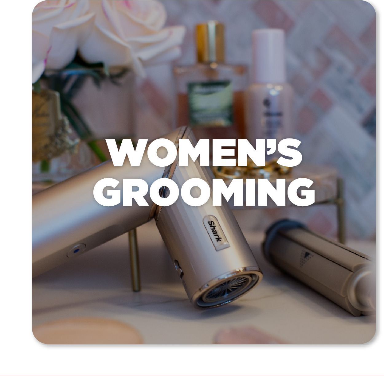 WOMEN'S GROOMING