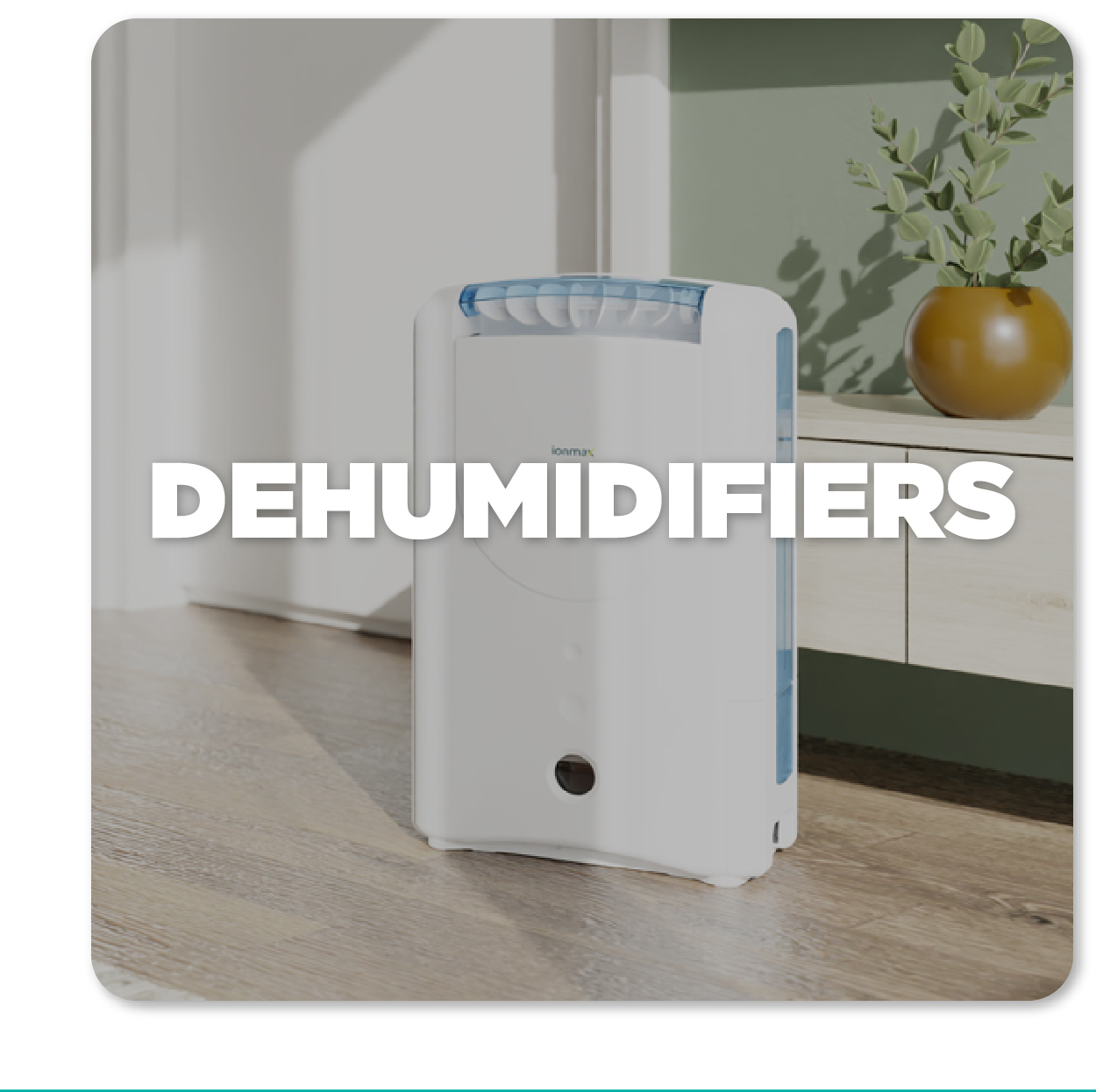 DEHUMIDIFIERS