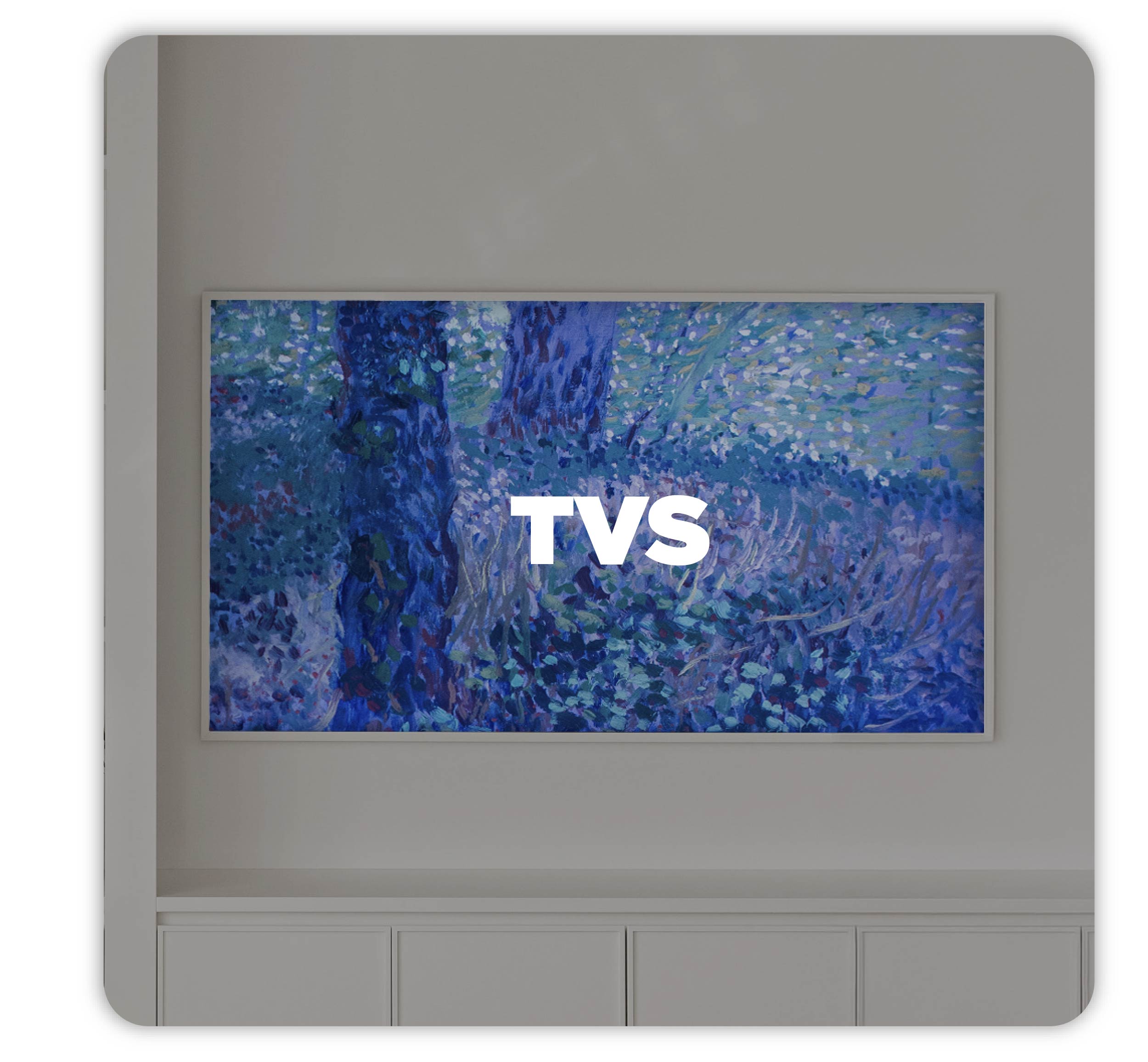 TVs