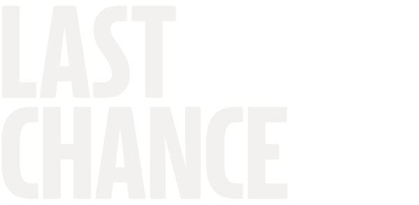 Last Chance