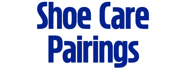 Shoe Care Pairings