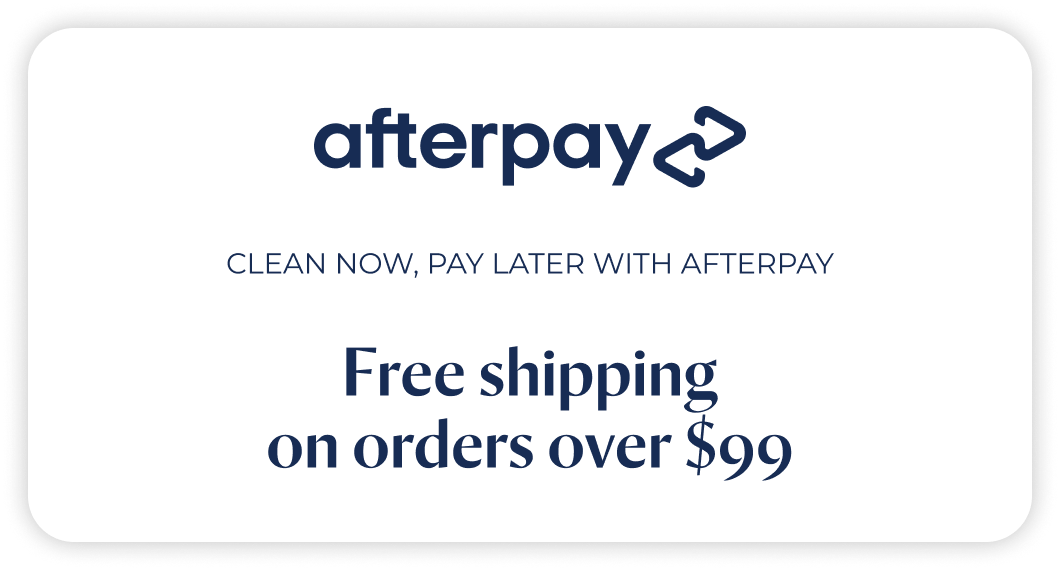 afterpay clean now, pay later with afterpay/zippay FREE SHIPPING ON ORDERS OVER $49
