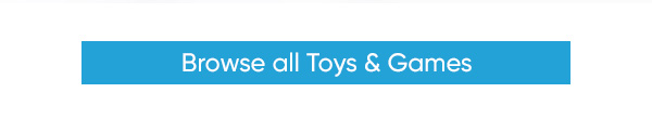 Browse all Toys & Games