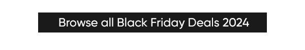 Browse all Black Friday Deals 2024 at B&M