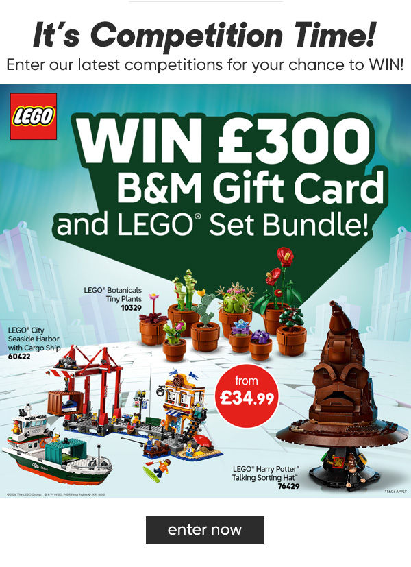 ONE Chance to WIN a £300 B&M Gift Card PLUS LEGO Set Bundle Competition