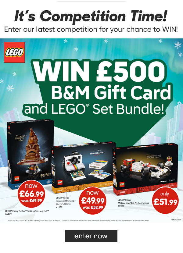 WIN a £500 B&M Gift Card & a LEGO® Set Bundle Competition