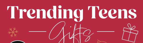 Trending Teens Gifts