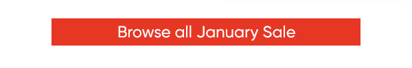 Browse all January Sale