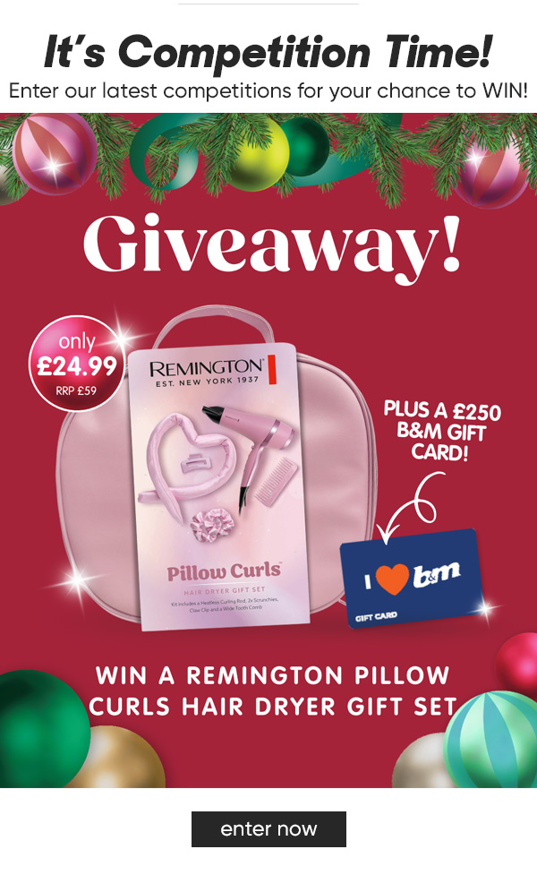 WIN a Remington Pillow Curls Hair Dryer Gift Set PLUS a £250 B&M Gift Card Competition
