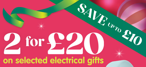 2 for £20 Electrical Gifts at B&M