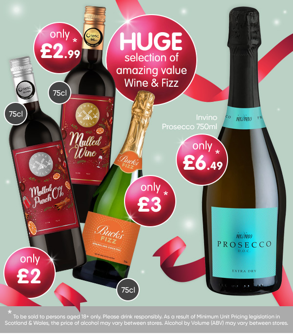 Huge Selection of amazing value Wine & Fizz at B&M