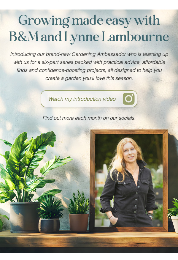 Growing made easy with B&M and Lynne Lambourne
