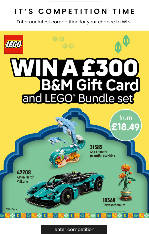 WIN a £300 B&M Gift Card PLUS a LEGO Bundle Competition