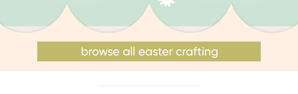 Browse all Easter Crafts & Accessories