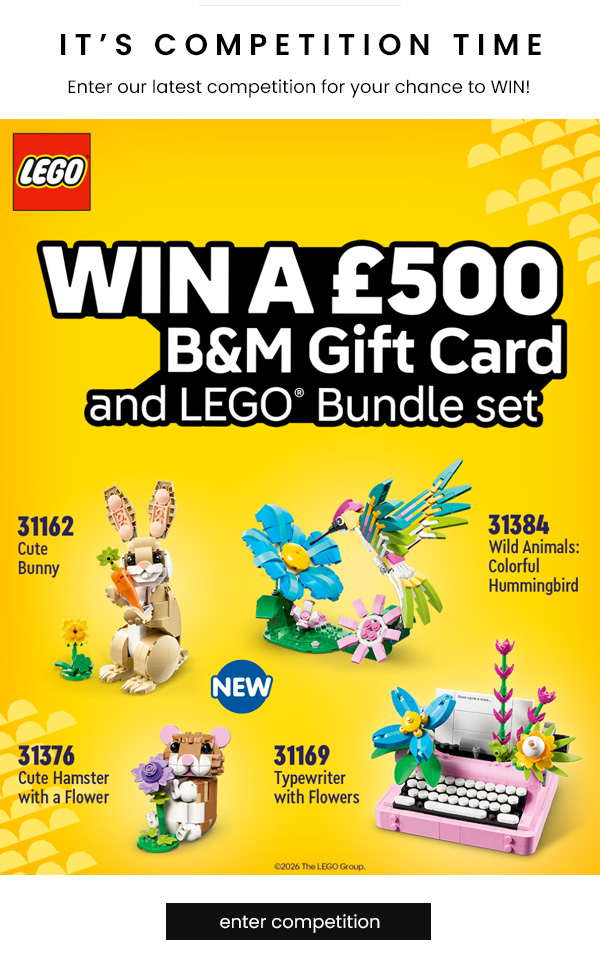 WIN a £300 B&M Gift Card PLUS a LEGO Bundle Competition!