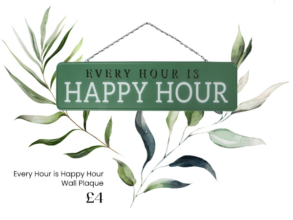 Every Hour is Happy Hour Wall Plaque
