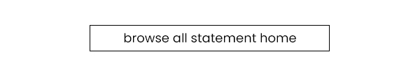 Browse all Statement Home Trend