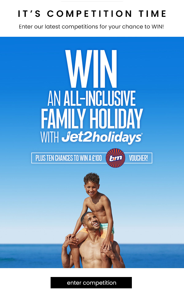 B&M & Jet 2 Partnership. Win an all-inclusive Family Holiday plus TEN Chances to Win a £100 B&M Gift Voucher.