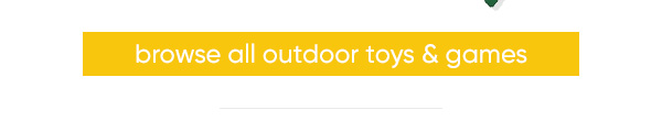 Browse All Outdoor Toys & Games
