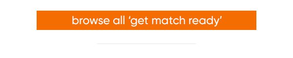 Browse All Get Match Ready at B&M