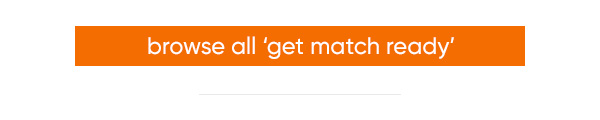 Browse All Get Match Ready at B&M