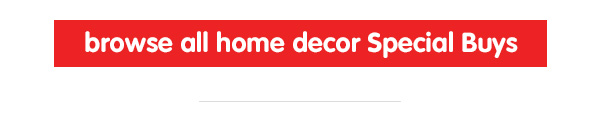 Browse all Home Decor Special Buys at B&M