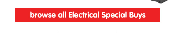 Browse all Electrical Special Buys at B&M