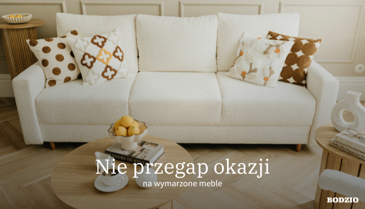 Nie przegap okazji na wymarzone meble!