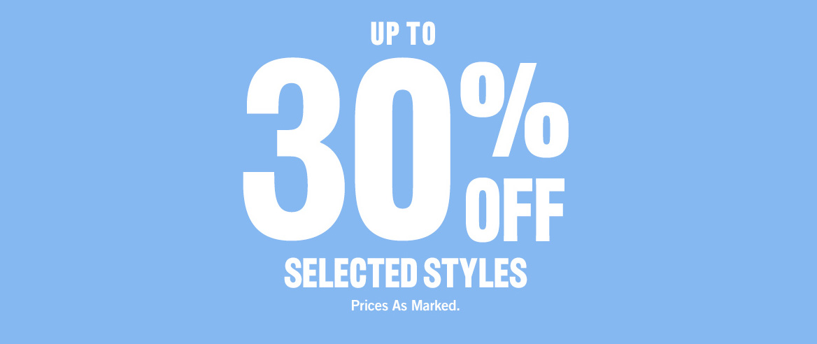 Up to 30% off Selected Styles