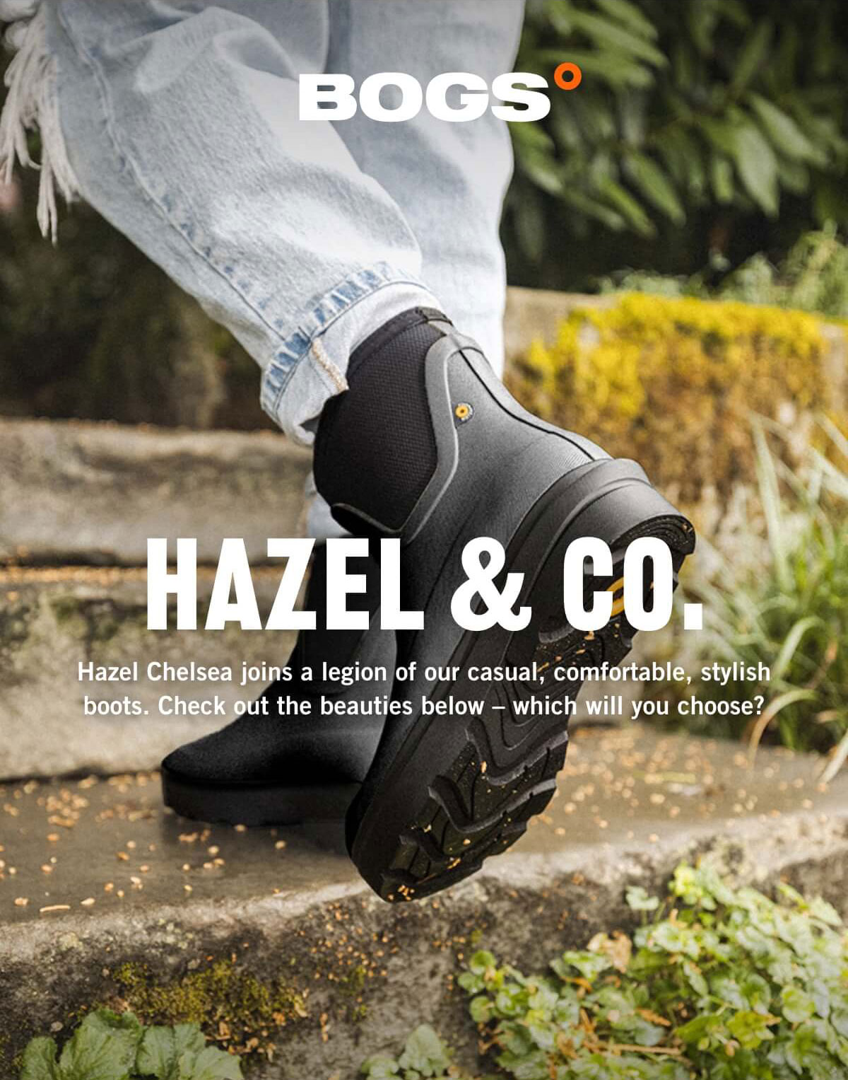 Hazel Chelsea joins a legion of our casual, comfortable, stylish boots.