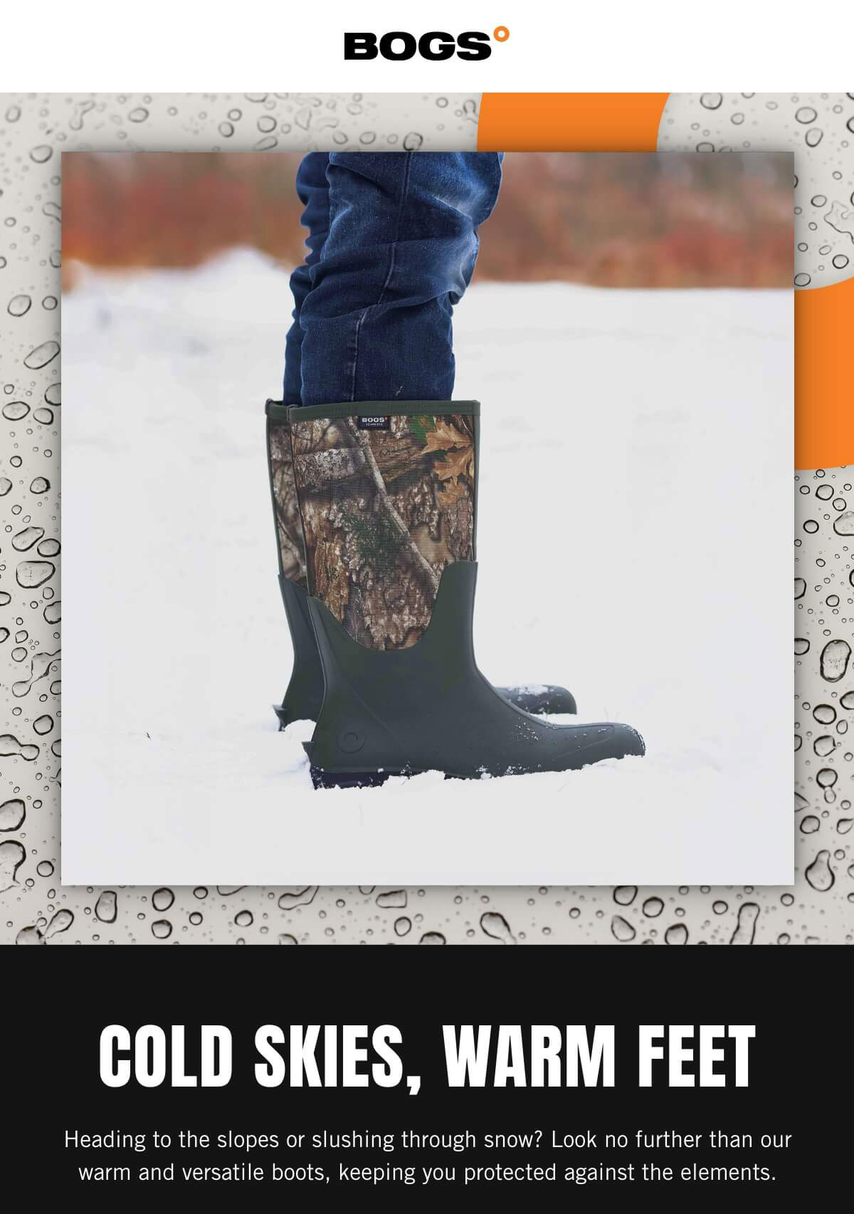 Cold skies, warm feet. Display images to learn more.