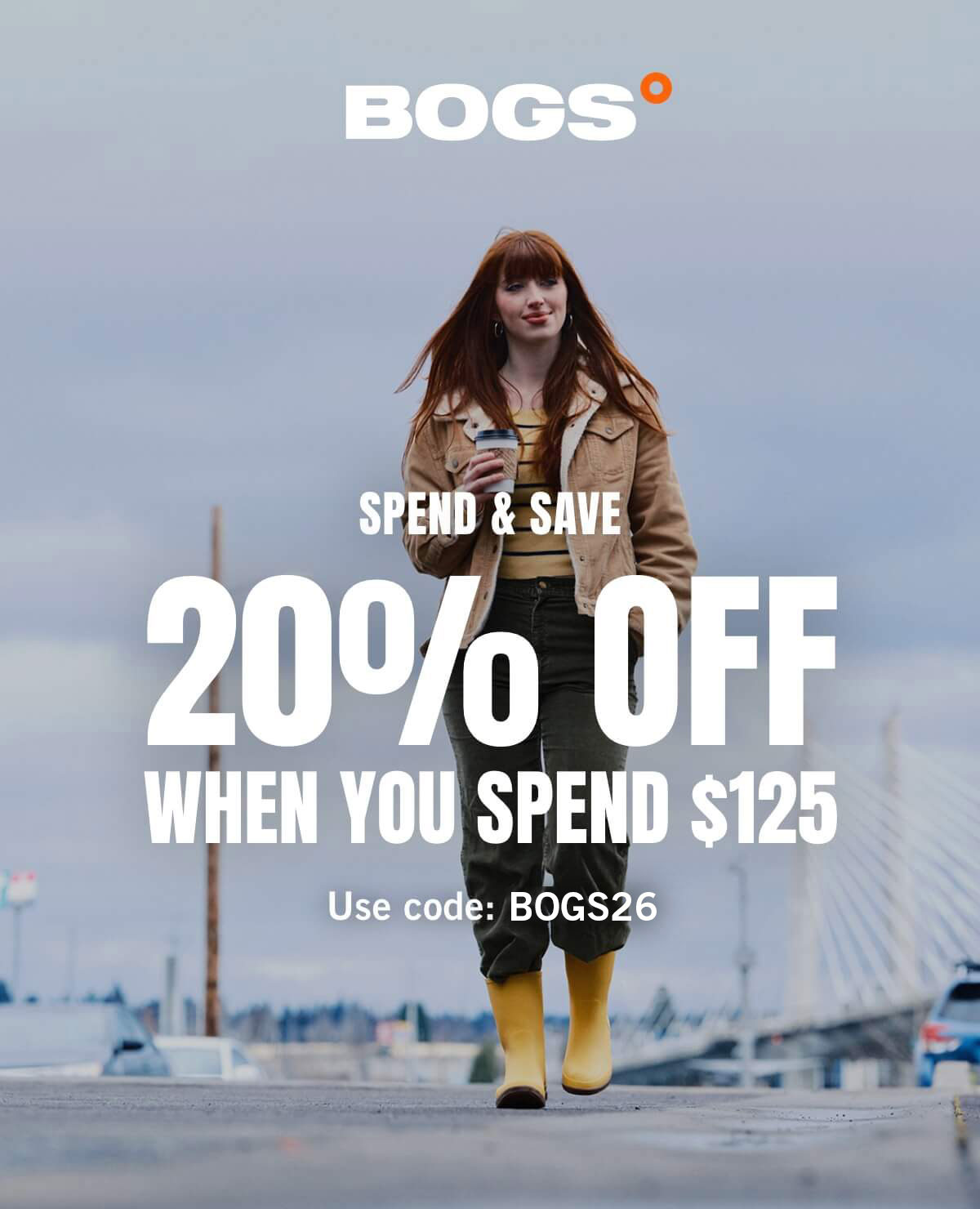 20% Off When You Spend $125 with code BOGS26. Display images to learn more.