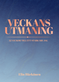 Veckans utmaning : 52 veckor till ett starkare jag