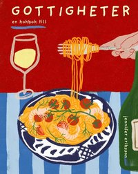 Gottigheter : En kokbok till