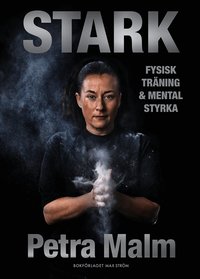 Stark : Fysisk träning och mental styrka