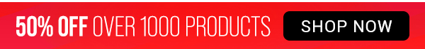 50 percent off over 1000 products