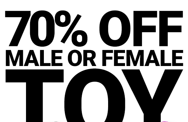 70 percent off male or female toy