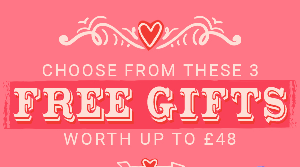 Choose from these 3 free gifts worth up to 48 pounds