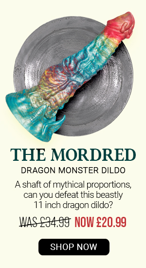 The mordred dragon monster d*ldo was 34.99 now 20.99
