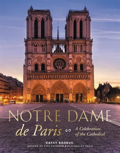 Image of Notre Dame de Paris: A Celebration of the Cathedral