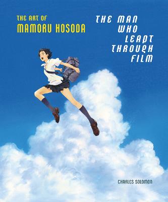 Image of The Man Who Leapt Through Film: The Art of Mamoru Hosoda