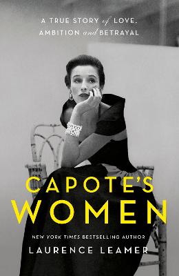 Image of Capote's Women: The book behind TV's FEUD: CAPOTE VS THE SWANS