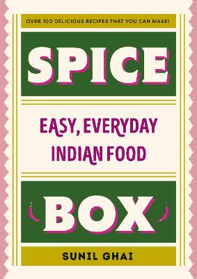 Image of Spice Box: Easy, Everyday Indian Food