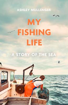 Image of My Fishing Life: A Story of the Sea