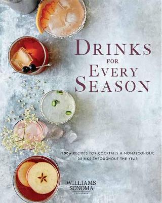 Image of Drinks for Every Season: 100+ Recipes for Cocktails & Nonalcoholic