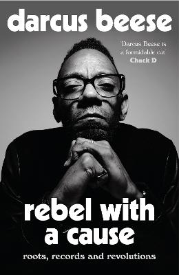Image of Rebel With a Cause: Roots, Records and Revolutions