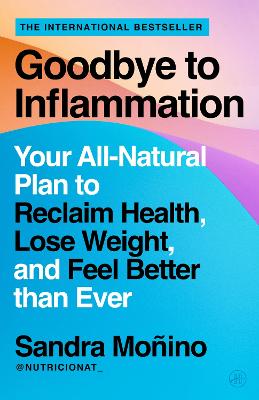 Image of Goodbye to Inflammation: Your All-Natural Plan to Reclaim Health, Lose