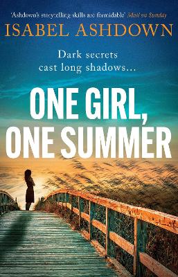 Image of One Girl, One Summer: An emotional pageturner with dark secrets that