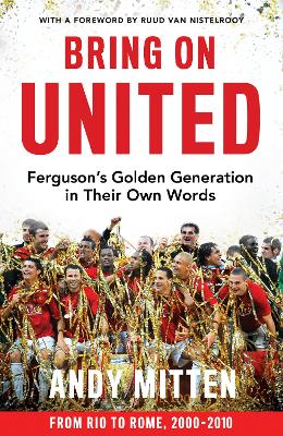 Image of Bring on United: Ferguson's Golden Generation in their Own Words