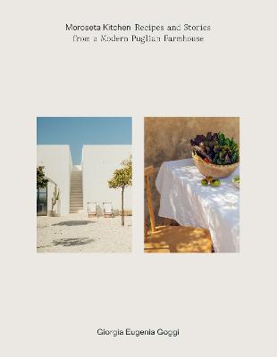 Image of Moroseta Kitchen: Recipes and Stories from a Modern Puglian Farmhouse